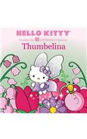 Hello Kitty Presents the Storybook Collection: Thumbelina