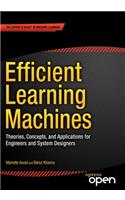 Efficient Learning Machines