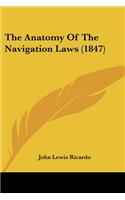 Anatomy Of The Navigation Laws (1847)