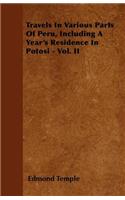 Travels In Various Parts Of Peru, Including A Year's Residence In Potosi - Vol. II