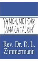 YA Mon, Me Hear Jamaica Talkin