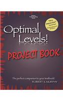 Optimal Levels! PROJECT BOOK: The perfect companion to your textbook!