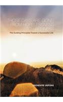 Those Days Are Gone! From Hopelessness to Happiness: The Guiding Principles Toward a Successful Life(English)