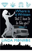 Where Is It Written That I Have to Be Like You? Book II