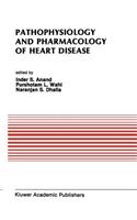 Pathophysiology and Pharmacology of Heart Disease: Proceedings of the Symposium Held by the Indian Section of the International Society for Heart Research, Chandigarh, India, February 1988