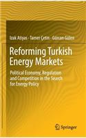 Reforming Turkish Energy Markets