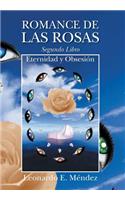 Romance de Las Rosas. Segundo Libro - Eternidad y Obsesion