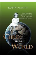 The Child and the World