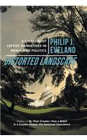 Distorted Landscape: A Critique of Leftist Narratives in Media and Politics