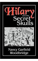 Hilary and the Secret Skulls