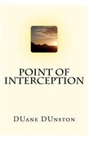 Point of Interception