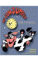 The Cow Jumped Over the Moon ... and Then Ate All the Chocolate
