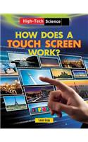 How Does a Touch Screen Work?