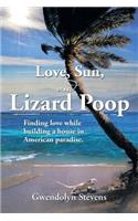 Love, Sun, and Lizard Poop