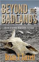 Beyond the Badlands (Badlands Series #2)