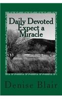 Daily Devoted - Expect a Miracle: 365 Page a Day Christian Devotional