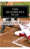 The Quadruple Play