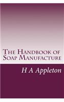 The Handbook of Soap Manufacture
