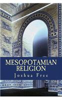 Mesopotamian Religion: Secrets of the Anunnaki in Sumerian Mythology