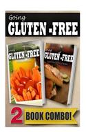 Gluten-Free Juicing Recipes and Gluten-Free On-The-Go Recipes: 2 Book Combo