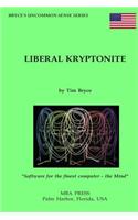 Liberal Kryptonite