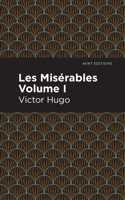 Les Miserables Volume I: (Mint Editions--Historical Fiction)
