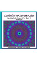 Mandalas in Glorious Color Book 5