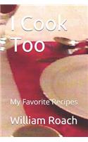 I Cook Too