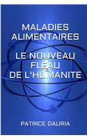 Maladies Alimentaires Le Nouveau Fleau de l'Humanite
