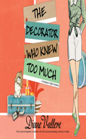 The Decorator Who Knew Too Much: (4 Mad for Mod Mysteries)