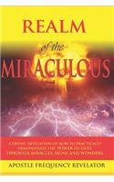 Realm Of The Miraculous, Signs & Wonders