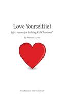 Love Yourself(ie): Life Lessons for Building Kid Charisma (Booklet)