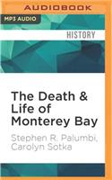 Death & Life of Monterey Bay