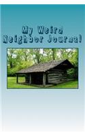 My Weird Neighbor Journal