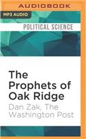 Prophets of Oak Ridge: How 3 Pacifists Broke Into the Nuclear Sanctum