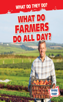 What Do Farmers Do All Day?