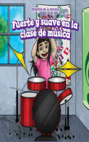 Fuerte Y Suave En La Clase de Música (Loud and Quiet in Music Class)