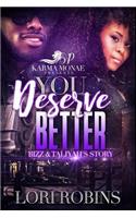 You Deserve Better: Bizz & Taliyah's Story(English)