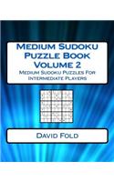 Medium Sudoku Puzzle Book Volume 2