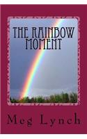 The Rainbow Moment