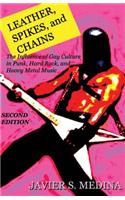 An Leather, Spikes, and Chains the Influences of Gay Culture in Punk, Hard Rock