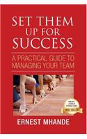Set them up for success: A practical guide to managing your team