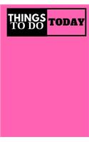 Things To Do Today - (Pink) Task List