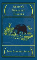 Africa's Greatest Tuskers, Ltd