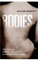 Bodies: Sex, Violence, Disease, and Death in Contemporary Legend