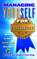 Managing Yourself for Excellence