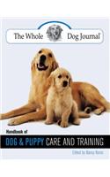 Whole Dog Journal Handbook of Dog and Puppy Care and Training