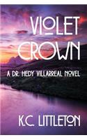 Violet Crown: A Dr. Hedy Villarreal Novel
