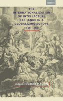 The Internationalization of Intellectual Exchange in a Globalizing Europe, 1636-1780