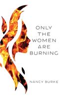 Only the Women are Burning